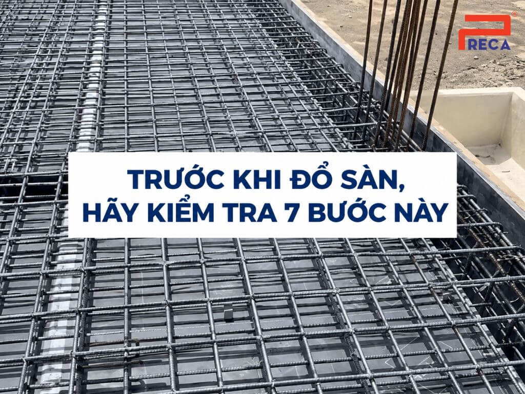 Trước khi đổ sàn bê tông: 7 điểm cần kiểm tra cùng người giám sát